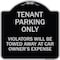 Signmission Tenant Parking Violators Will Towed Away Car Owners Expense Alum Sign, 18" L, 18" H, BS-1818-22827 A-DES-BS-1818-22827 - alternate 1